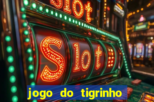 jogo do tigrinho falso para brincar